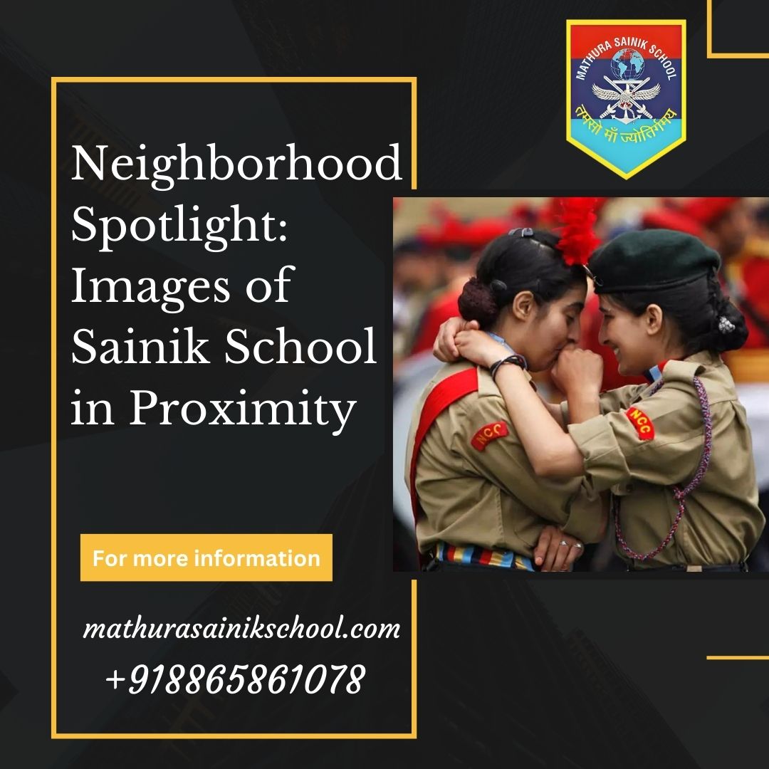 Neighborhood Spotlight: Images Of Sainik School In Proximity